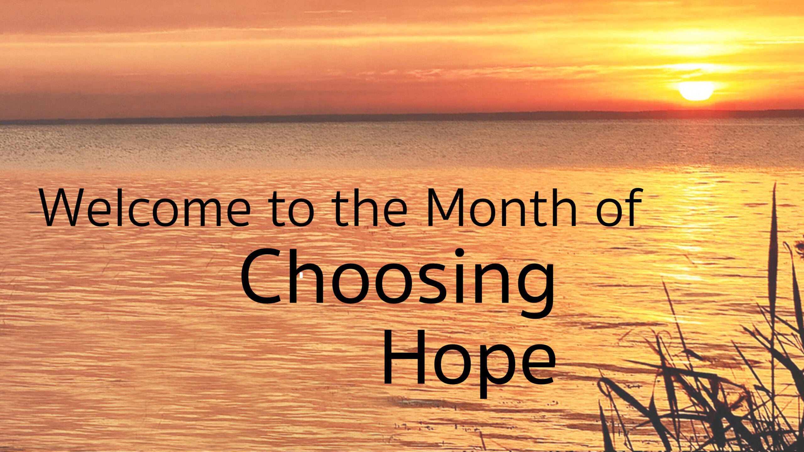 Welcome to the month of Choosing Hope